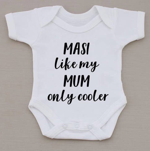Masi/Foi, like my Mum, only cooler Babygrow
